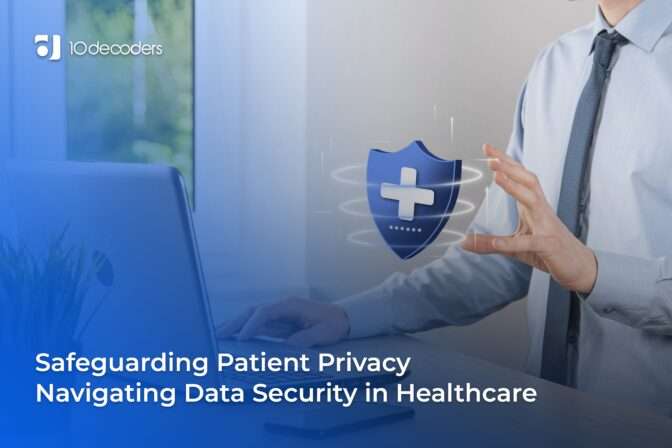 Safeguarding Patient Privacy: Navigating Data Security in Healthcare