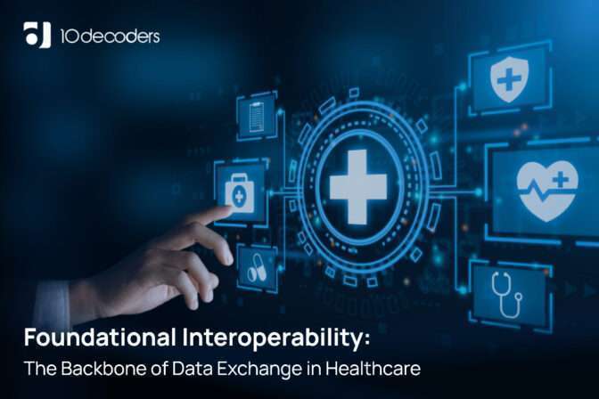 Foundational Interoperability: The Backbone of Data Exchange in Healthcare