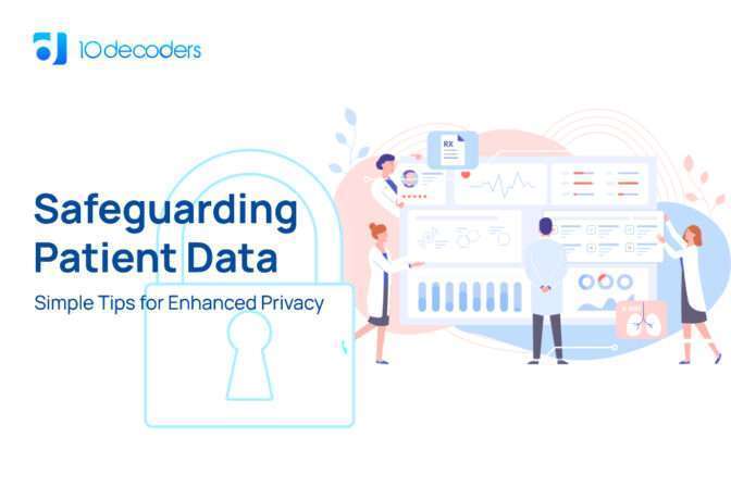 Safeguarding Patient Data: Simple Tips for Enhanced Privacy in Healthcare