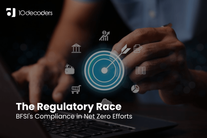 The Regulatory Race: BFSI’s Compliance in Net Zero Efforts