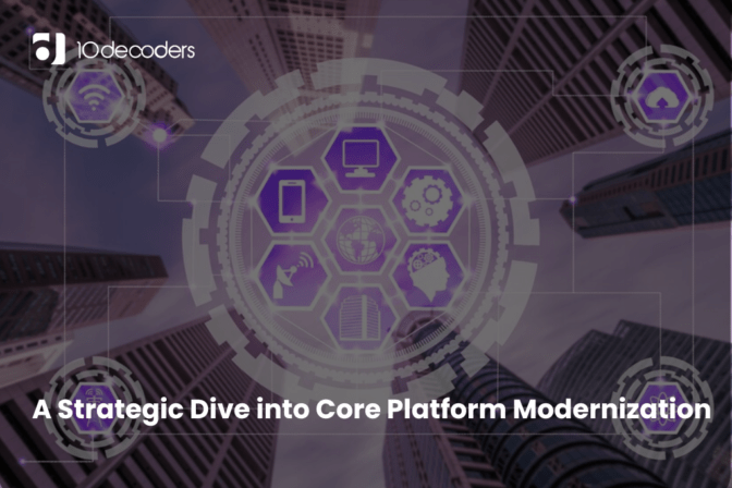 A Strategic Dive into Core Platform Modernization
