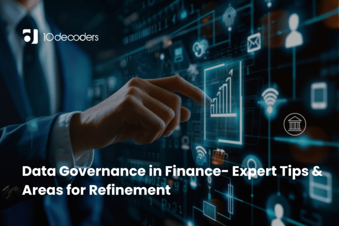 Data Governance in Finance- Expert Tips & Areas for Refinement