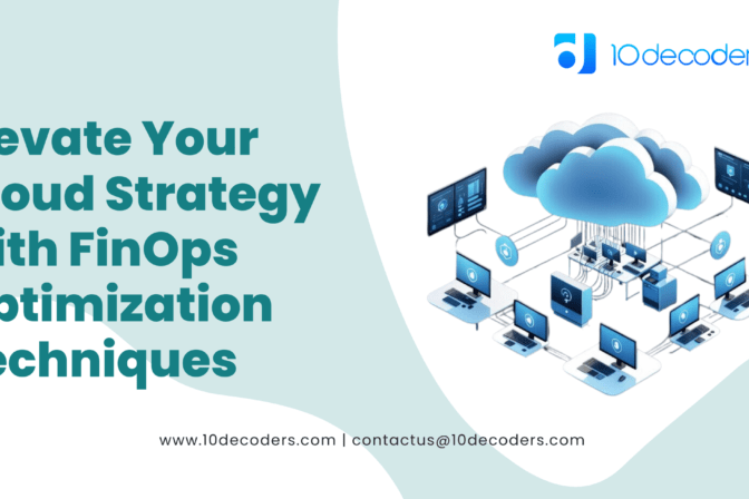 Elevate Your Cloud Strategy with FinOps Optimization Techniques