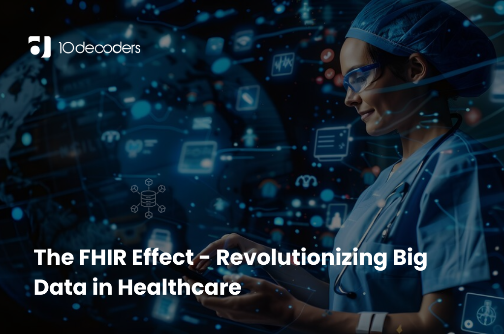 What makes the FHIR standard crucial for healthcare data interoperability in today’s digital age? Find out.