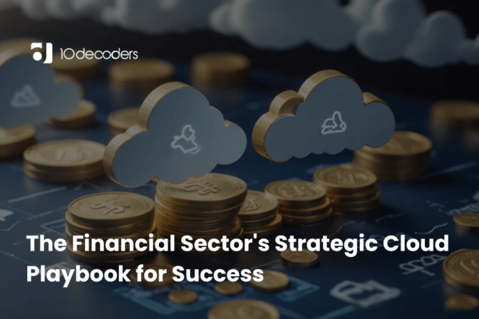 The Financial Sector’s Strategic Cloud Playbook for Success