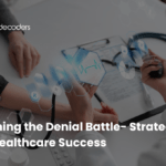 Winning the Denial Battle- Strategies for Healthcare Success