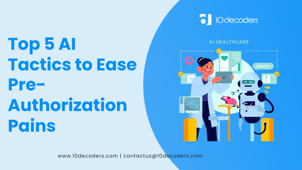 Top 5 AI Tactics to Ease Pre-Authorization Pains