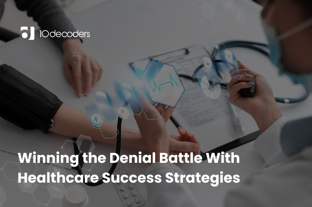 Winning the Denial Battle With Healthcare Success Strategies