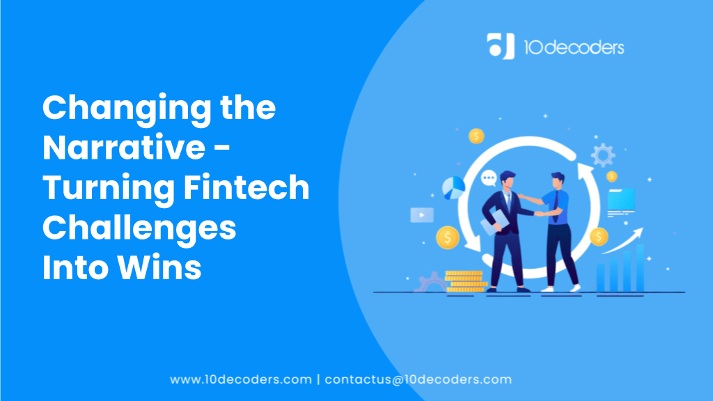 Changing the Narrative- Turning Fintech Challenges Into Wins