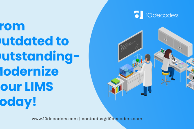 From Outdated to Outstanding- Modernize Your LIMS Today!