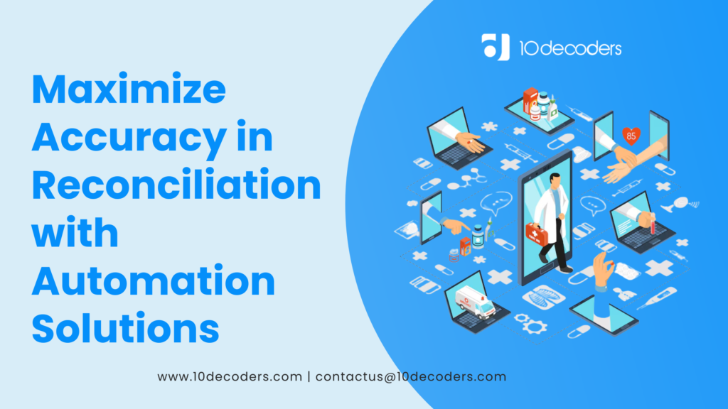 Maximize Accuracy in Reconciliation with Automation Solutions