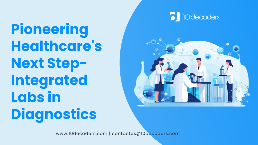 Can integrated labs in healthcare truly transform diagnostic workflows and outcomes? Learn here.