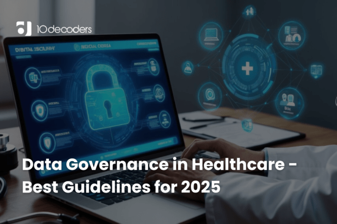 Data Governance in Healthcare- Best Guidelines for 2025