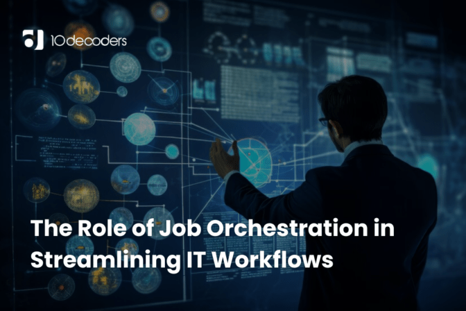 The Role of Job Orchestration in Streamlining IT Workflows