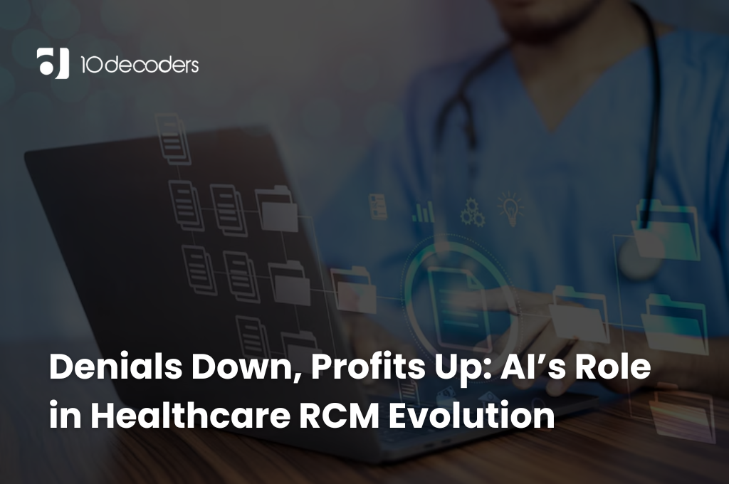 Denials Down, Profits Up: AI’s Role in Healthcare RCM Evolution