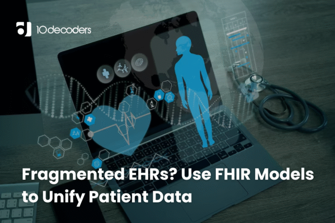 Fragmented EHRs? Use FHIR Models to Unify Patient Data
