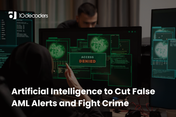 Artificial Intelligence to Cut False AML Alerts and Fight Crime