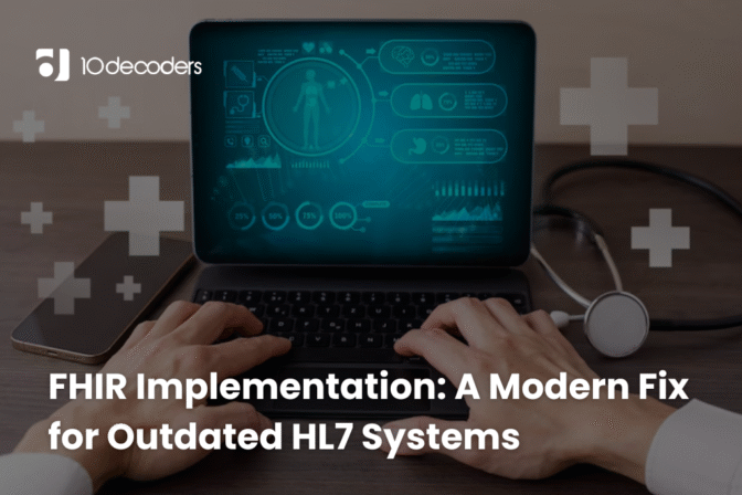 FHIR Implementation: A Modern Fix for Outdated HL7 Systems